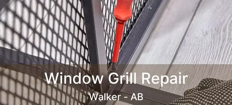  Window Grill Repair Walker - AB