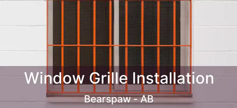  Window Grille Installation Bearspaw - AB