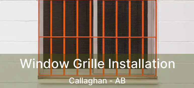  Window Grille Installation Callaghan - AB