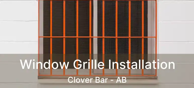 Window Grille Installation Clover Bar - AB