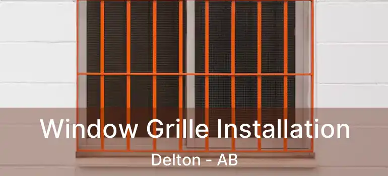  Window Grille Installation Delton - AB