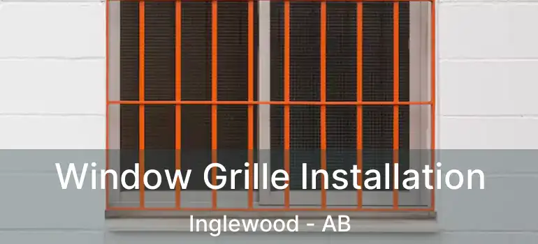 Window Grille Installation Inglewood - AB