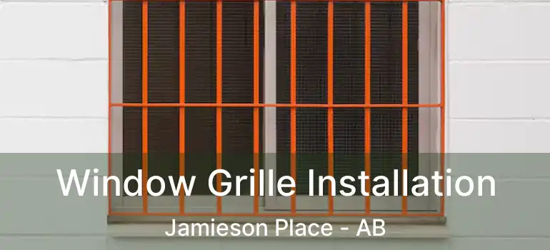  Window Grille Installation Jamieson Place - AB