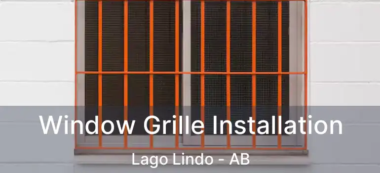 Window Grille Installation Lago Lindo - AB