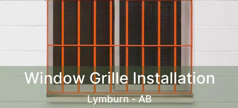  Window Grille Installation Lymburn - AB