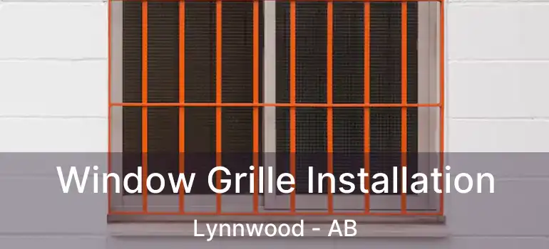  Window Grille Installation Lynnwood - AB