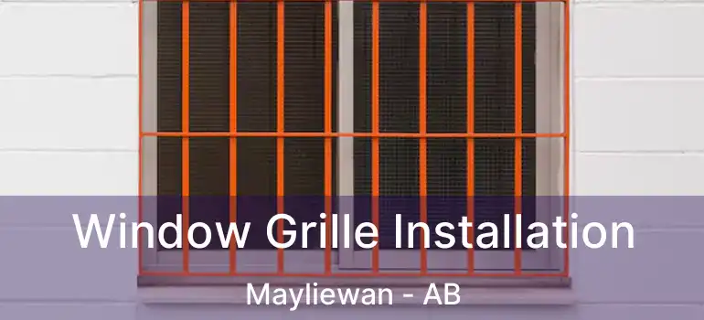  Window Grille Installation Mayliewan - AB