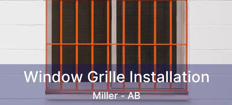  Window Grille Installation Miller - AB