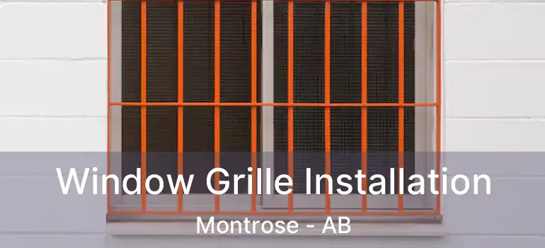  Window Grille Installation Montrose - AB
