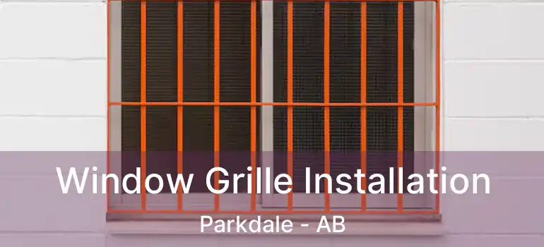  Window Grille Installation Parkdale - AB