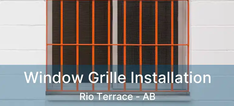  Window Grille Installation Rio Terrace - AB