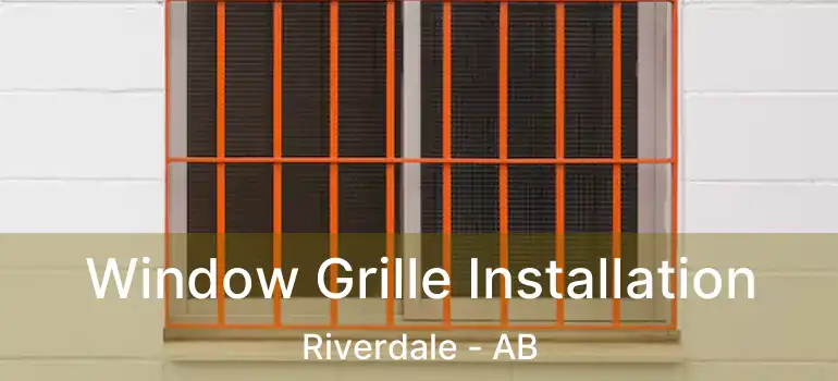  Window Grille Installation Riverdale - AB