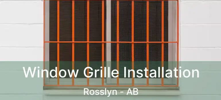  Window Grille Installation Rosslyn - AB