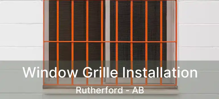  Window Grille Installation Rutherford - AB
