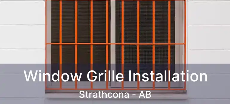  Window Grille Installation Strathcona - AB