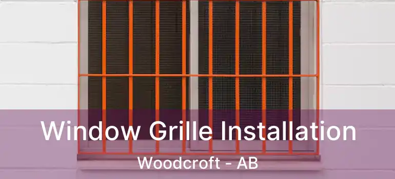  Window Grille Installation Woodcroft - AB