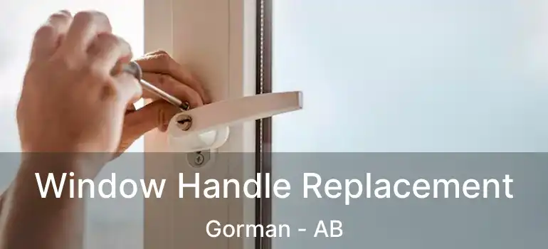  Window Handle Replacement Gorman - AB