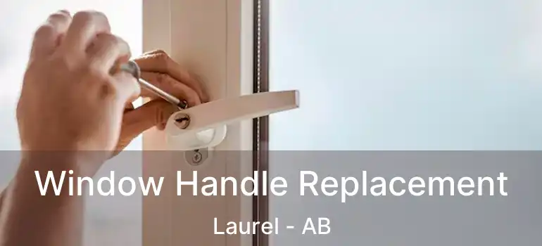  Window Handle Replacement Laurel - AB