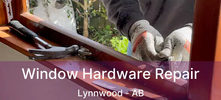  Window Hardware Repair Lynnwood - AB