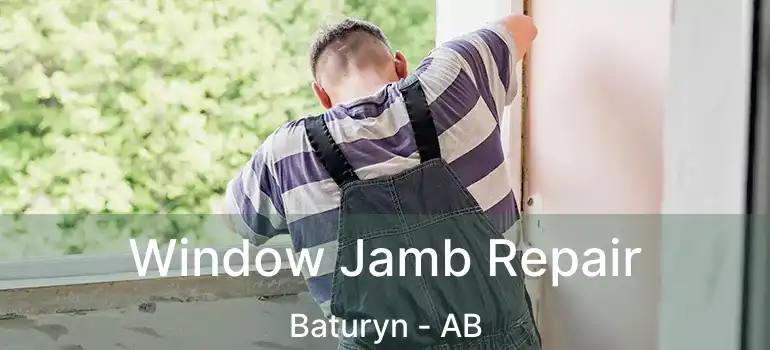  Window Jamb Repair Baturyn - AB