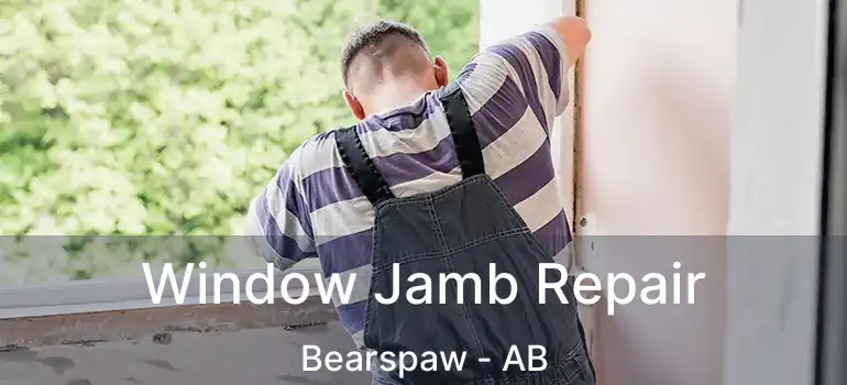  Window Jamb Repair Bearspaw - AB