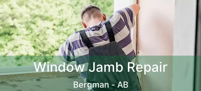  Window Jamb Repair Bergman - AB