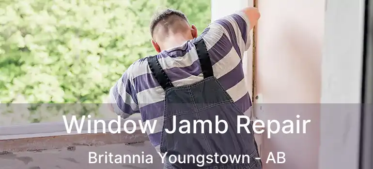  Window Jamb Repair Britannia Youngstown - AB