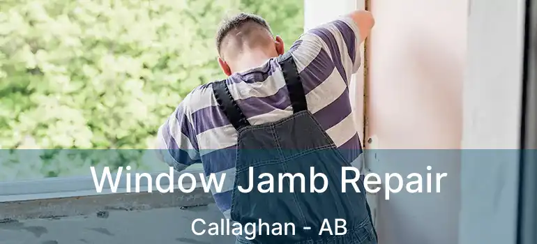  Window Jamb Repair Callaghan - AB