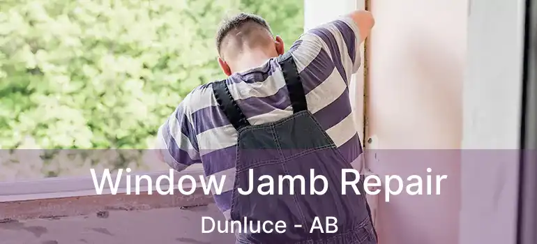  Window Jamb Repair Dunluce - AB
