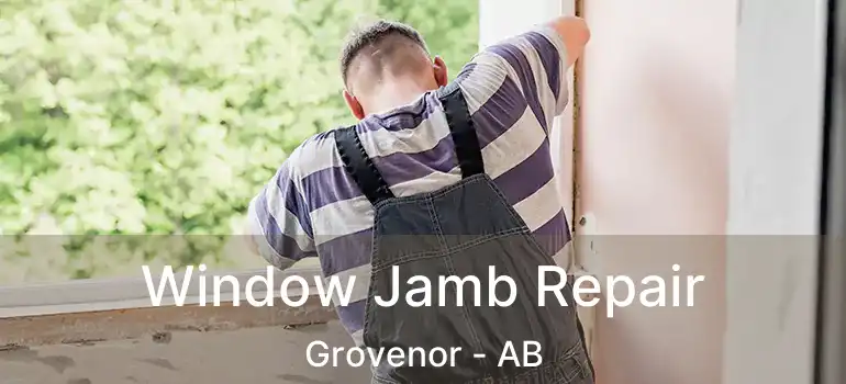  Window Jamb Repair Grovenor - AB
