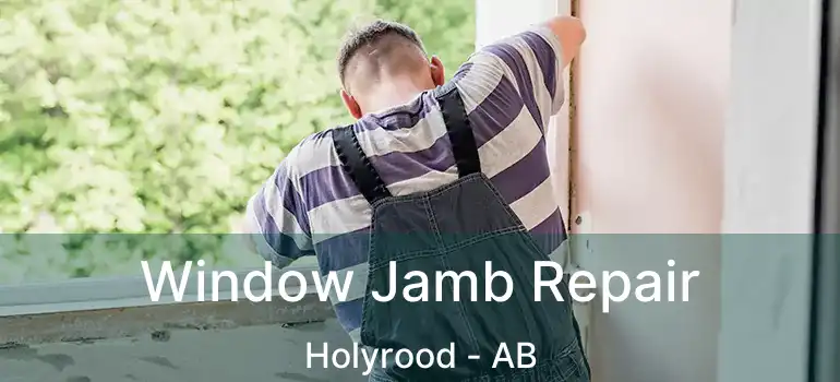  Window Jamb Repair Holyrood - AB
