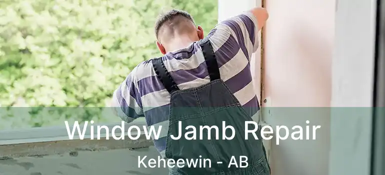  Window Jamb Repair Keheewin - AB