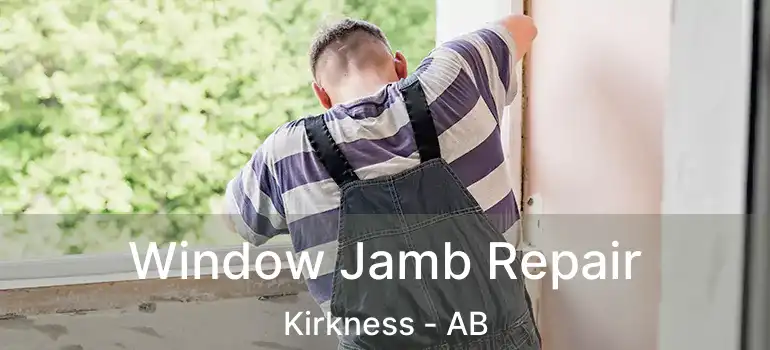  Window Jamb Repair Kirkness - AB