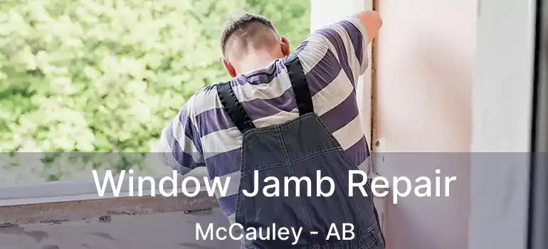  Window Jamb Repair McCauley - AB