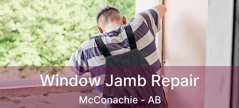  Window Jamb Repair McConachie - AB
