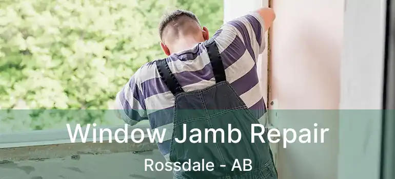  Window Jamb Repair Rossdale - AB