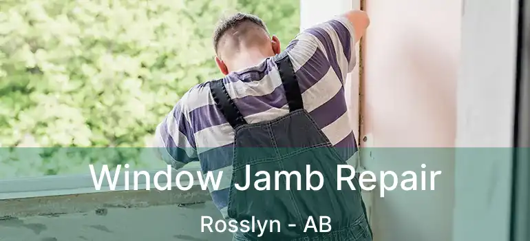  Window Jamb Repair Rosslyn - AB