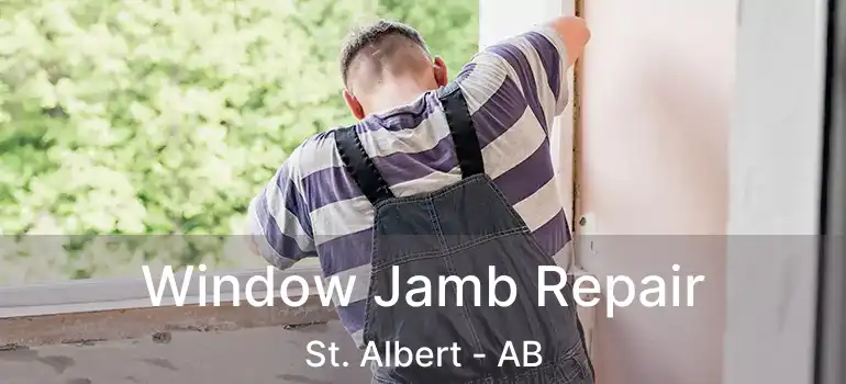  Window Jamb Repair St. Albert - AB
