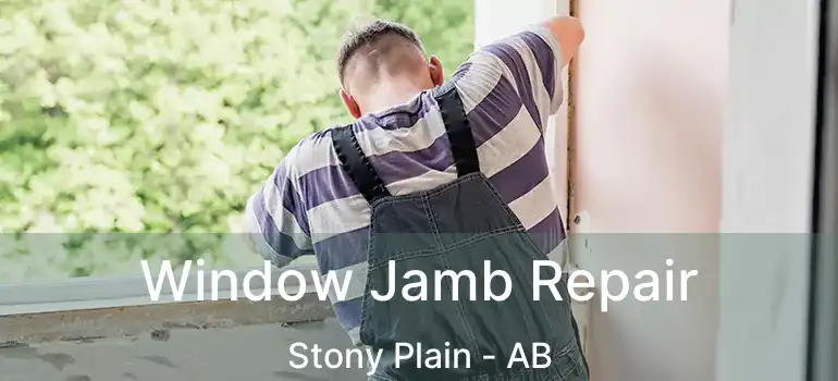  Window Jamb Repair Stony Plain - AB