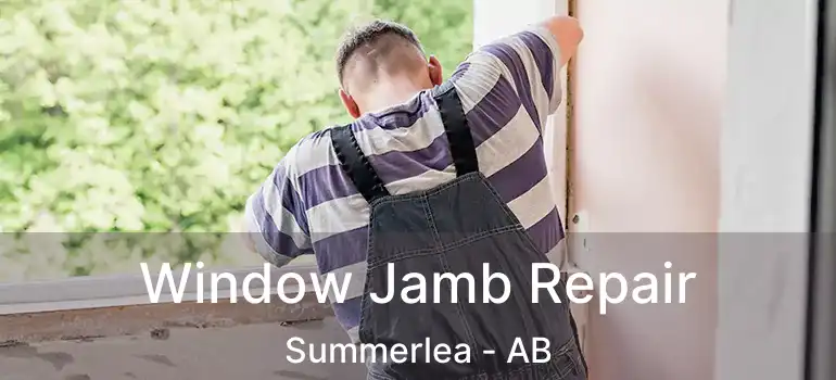  Window Jamb Repair Summerlea - AB
