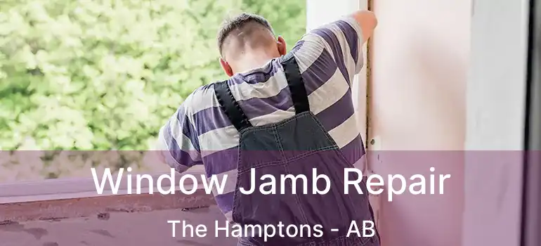  Window Jamb Repair The Hamptons - AB