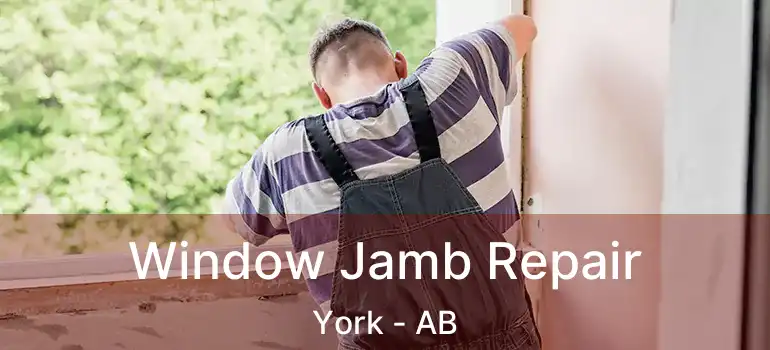  Window Jamb Repair York - AB