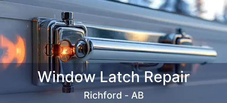  Window Latch Repair Richford - AB