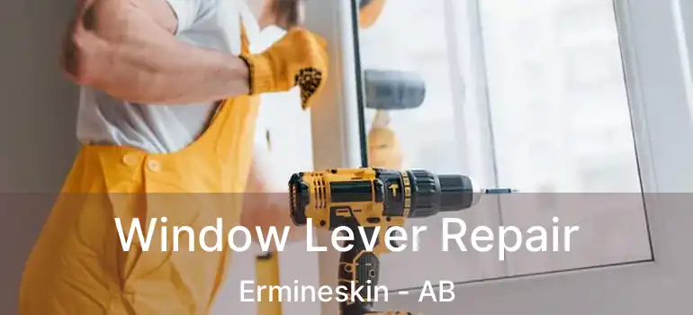  Window Lever Repair Ermineskin - AB