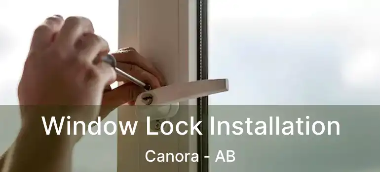  Window Lock Installation Canora - AB