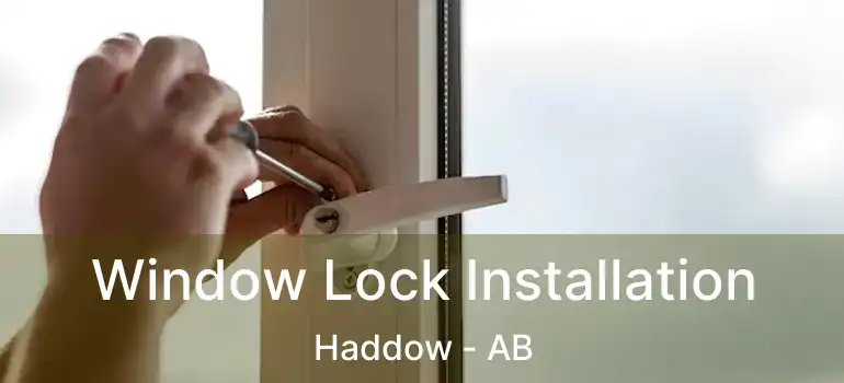  Window Lock Installation Haddow - AB