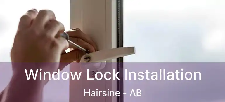  Window Lock Installation Hairsine - AB