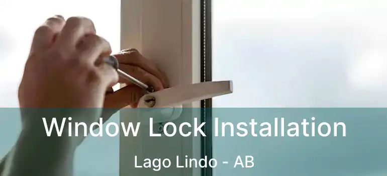  Window Lock Installation Lago Lindo - AB