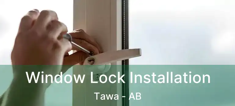  Window Lock Installation Tawa - AB