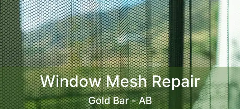  Window Mesh Repair Gold Bar - AB